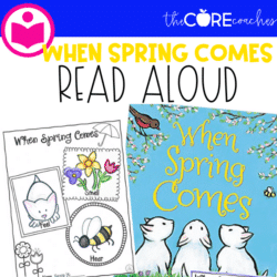 When Spring Comes Interactive Read Aloud